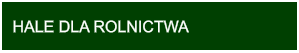 HALE DLA ROLNICTWA